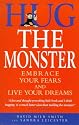 Hug the Monster: How to Embrace Your Fears and Live Your Dreams