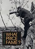 What Price Fame?