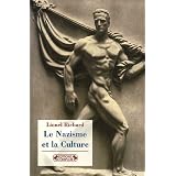 Le Nazisme et la Culturepar Lionel Richard