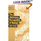 Click here to buy The Japanese Occupation of Malaya: A Social and Economic History by  Paul H. Kratoska.