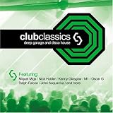 Various Artists - Club Classics: Deep Garage and Disco House ( Audio CD ) - B0009NZ3O6