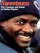 Sweetness: The Courage and Heart of Walter Payton width=