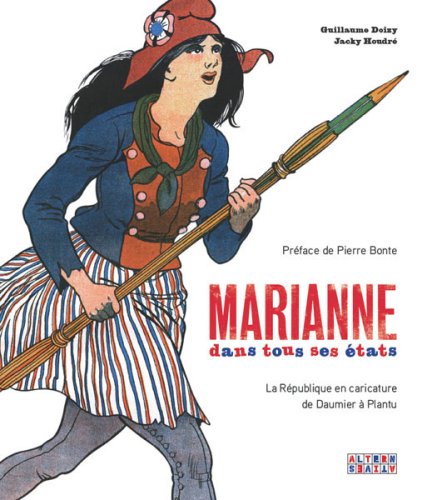 Marianne dans tous ses �tats : La R�publique en caricature de Daumier � Plantu
