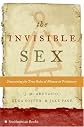 The Invisible Sex: Uncovering the True Roles of Women in Prehistory