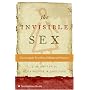 The Invisible Sex: Uncovering the True Roles of Women in Prehistory