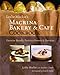 Leslie Mackie s Macrina Bakery and Cafe Cookbook: Favorite Breads, Pastries, Sweets and Savories