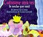Cuentame Otra Vez la Noche Que Naci = Tell Me Again about the Night I Was Born (Spanish Edition)