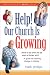 Help! Our Church Is Growing: W...