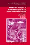 Economic Analysis of Investment Operations: Analytical Tools and Practical Applications (Wbi Development Studies)