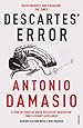 Descartes' Error: Emotion, Reason and the Human Brain