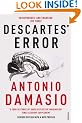 Descartes' Error: Emotion, Reason and the Human Brain