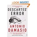 Descartes' Error: Emotion, Reason and the Human Brain