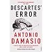 Descartes' Error: Emotion, Reason and the Human Brain