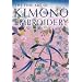 The Fine Art of Kimono Embroidery