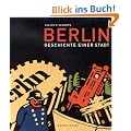 Berlin. Geschichte einer Stadt