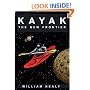 Kayak: The New Frontier: The Animated Manual of Intermediate and Advanced Whitewater Technique