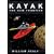 Kayak - the New Frontier: The Animated Manual of Intermediate and Advanced Whitewater Technique
