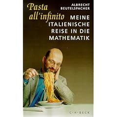 Pasta all' infinito. Meine italienische Reise in die Mathematik