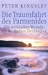 Die Traumfahrt des Parmenides. Die mystischen Wurzeln der westlichen Zivilisation