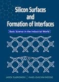 Silicon Surfaces and Formation of Interfaces: Basic Science in the Industrial World