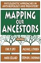 Mapping Our Ancestors: Phylogenetic Methods in Anthropology and Prehistory