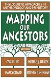 Mapping Our Ancestors: Phylogenic Methods in Anthropology and Prehistory