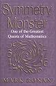 Symmetry and the Monster: The Story of One of the Greatest Quests of Mathematics