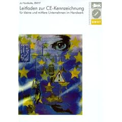 Leitfaden zur CE-Kennzeichnung f�r kleine und mittlere Unternehmen im Handwerk