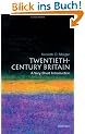 Twentieth-Century Britain: A Very Short Introduction (Very Short Introductions)