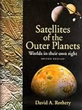 Satellites of the Outer Planets: Worlds in Their Own Right