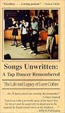 Songs Unwritten: A Tap Dancer Remembered [VHS]