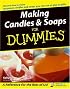 Making Candles & Soaps For Dummies (For Dummies (Sports & Hobbies))