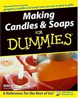 Making Candles & Soaps For Dummies (For Dummies (Sports & Hobbies))