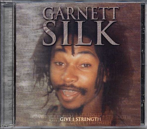 Garnett Silk - Give I Strength - Zortam Music
