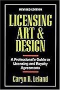Licensing Art and Design: A Professional's Guide to Licensing and Royalty Agreements