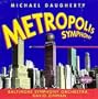 Daugherty: Metropolis Symphony/Bizarro