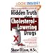 Hidden Truth about Cholesterol-Lowering Drugs