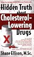 Hidden Truth about Cholesterol-Lowering Drugs