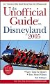 The Unofficial Guide to Disneyland 2005