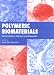 Book Polymeric Biomaterials, Second Edition, Revised and Expanded
