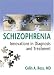Schizophrenia: Innovations in Diagnosis and Treatment