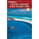 Frommer's Cancun, Cozumel & the Yucatan 2009 (Frommer's Complete)