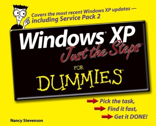 Windows XP Just the Steps For Dummies, by Nancy Stevenson Windows XP Just the Steps For Dummies, by Nancy Stevenson