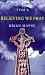 Believing We Pray: Daily Prayer for Lent and Easter Year B