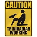 " CAUTION : TRINIDADIAN WORKING " PARKING SIGN TRINIDAD AND TOBAGO