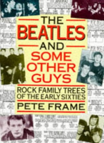 "Beatles" and Some Other Guys: Rock Family Trees from the Sixties Beat Boom