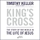 King's Cross: The Story of the World in the Life of Jesus