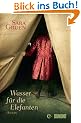 Wasser f�r die Elefanten: Roman