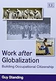 Work after globalization : building occupational citizenship