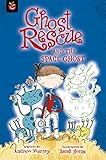 Ghost Rescue and the space ghost